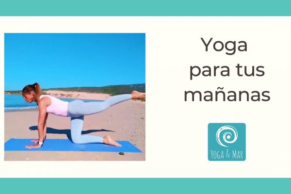 Yoga para tus mañanas - Morning yoga